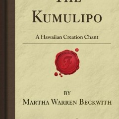 ( Axsn ) The Kumulipo: A Hawaiian Creation Chant (Forgotten Books) by  Martha Warren Beckwith ( wwH4