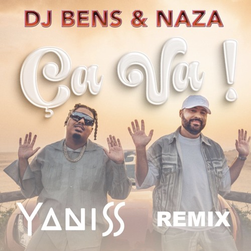 Dj Bens & Naza - Ça va ! (YANISS Remix)
