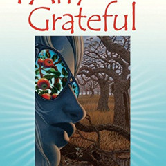 GET KINDLE 💕 I Am Grateful: Recipes and Lifestyle of Cafe Gratitude by  Terces Engel