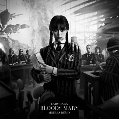 Lady Gaga - Bloody Mary (Modul8 Remix)