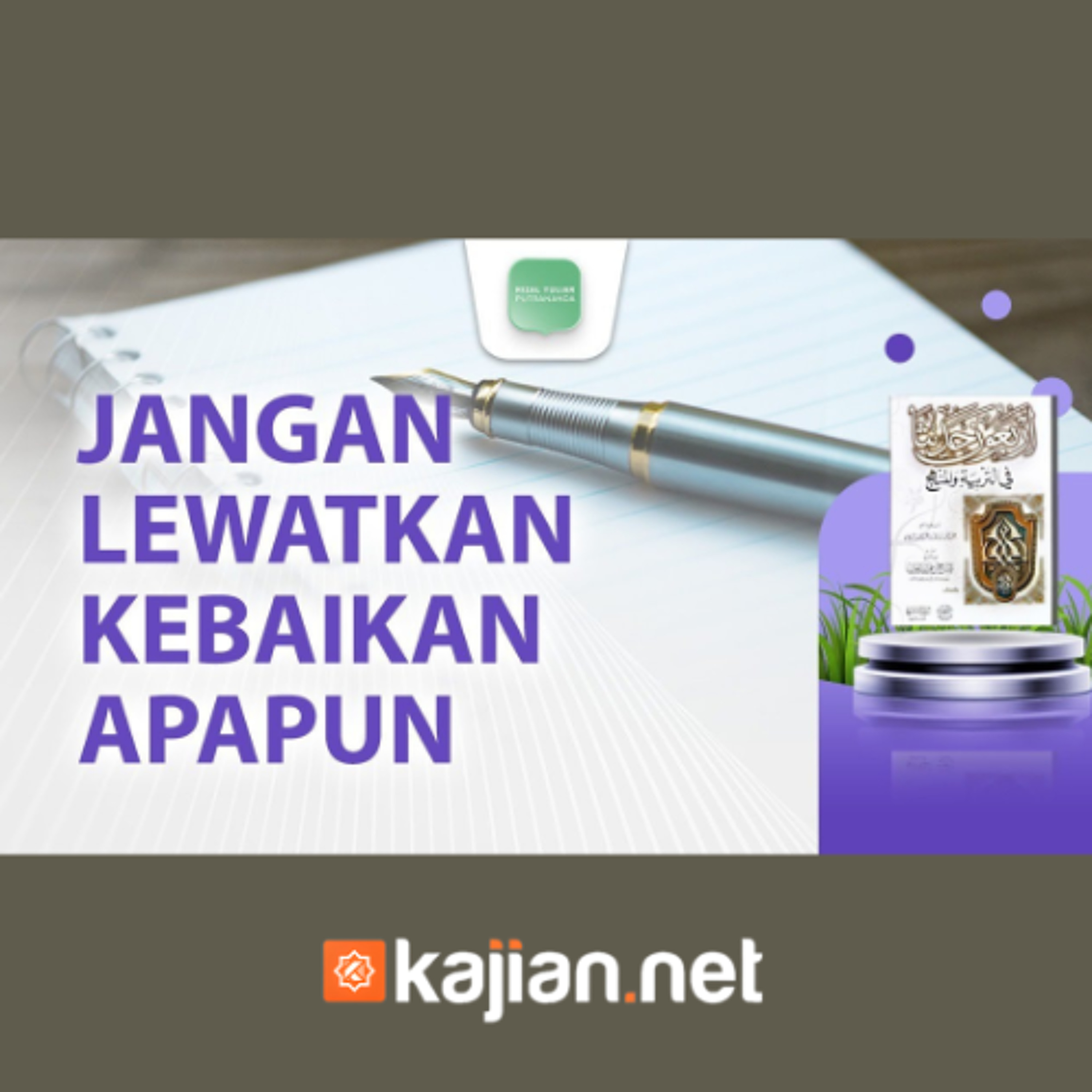 Jangan Lewatkan Kebaikan Apapun - Ustadz Rizal Yuliar Putrananda
