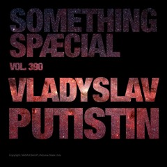 VLADYSLAV PUTISTIN: SPÆCIAL MIX 390