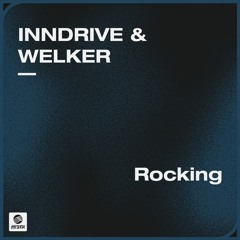 INNDRIVE & WELKER - Rocking