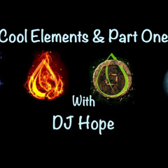 Cool Elements Part One with DJ Hope