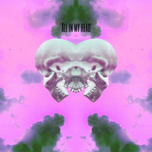 all in my head (prod.4evrmano)