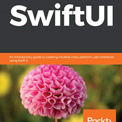 ACCESS KINDLE 📝 Learn SwiftUI: An introductory guide to creating intuitive cross-pla