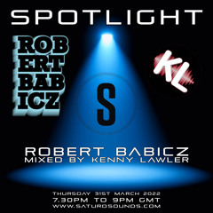 Spotlight Robert Babicz Mixed by Kenny Lawler