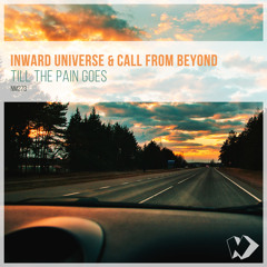 Inward Universe & Call From Beyond - Till the Pain Goes (Original Mix)