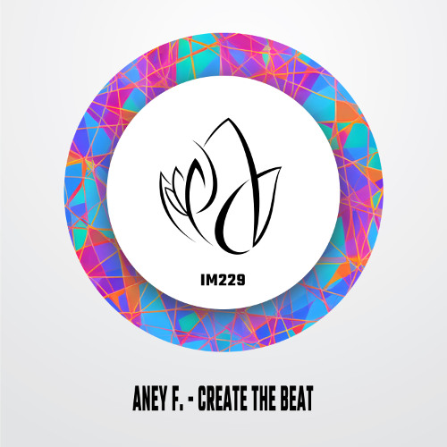 Aney F. - Create The Beat (Original Mix) - Innocent Music