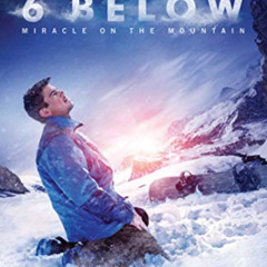 [View] EBOOK √ 6 Below: Miracle on the Mountain by  Eric LeMarque &  Davin Seay EBOOK