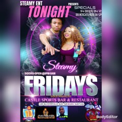 STEAMY FRIDAYS /NEW JERSEY WITH FIYAFEELINGS OUTTA ONEVOICEFAMILY