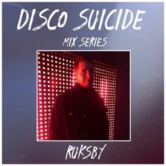 Disco Suicide Mix Series 008 - Ruksby