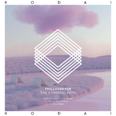 Phillosopher - The Ethereal Path (Domingo+Loveclub Remix) [Kodai]