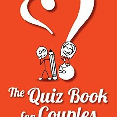 View [EBOOK EPUB KINDLE PDF] The Quiz Book for Couples by  Lovebook &  Kim Chapman 📃