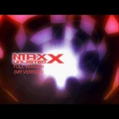 MAXX UNLIMITED FULL VERSION (My Version)