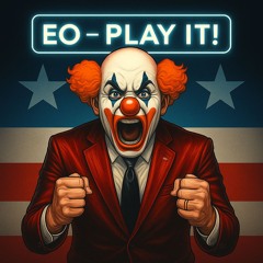 EO - Play It! (Angrier Version)
