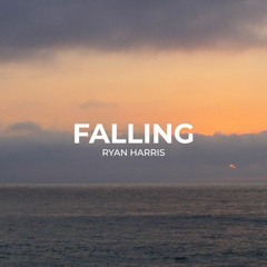 "Falling" Ryan Harris