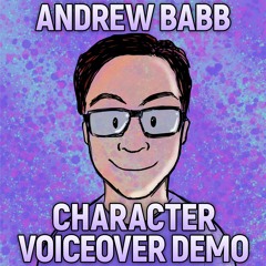 Andrew Babb Character Voiceover Demo