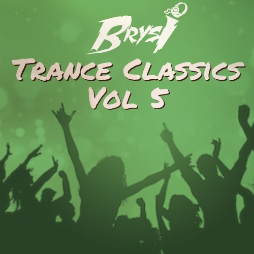 Brysi - Trance Classics Vol 5 Live Stream (Free Download)