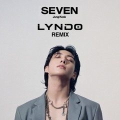JUNG KOOK - SEVEN (LYNDO Remix)