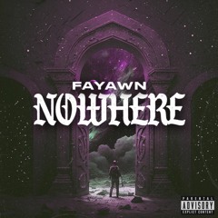 Fayawn - Nowhere