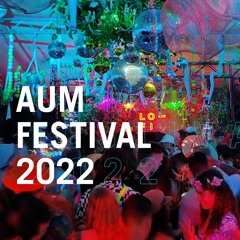 AUM Festival 2022 (Kanuka Stage)