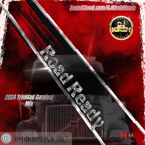 Stream ROAD READY (2025 TRINIDAD SOCA MIX) by DJ Kirsh Listen online