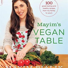 VIEW PDF EBOOK EPUB KINDLE Mayim's Vegan Table: More than 100 Great-Tasting and Healt