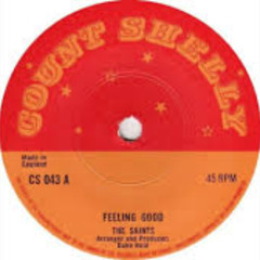 The Saints - Feeling Good