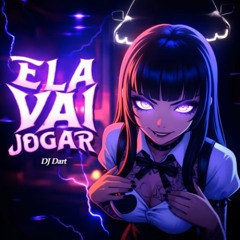ELA VAI JOGAR by Dj Dart