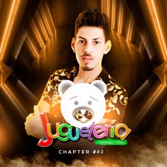 JUGUETERÍA by DJ Edih Bueno, Brazil - Chapter #42