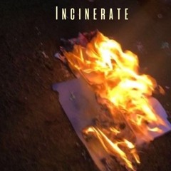 Incinerate