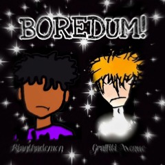 BOREDUM! (feat. Graffiti Avenue )(prod. saint urya)