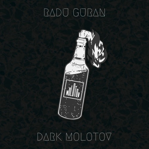 Radu Guran - Dark Molotov