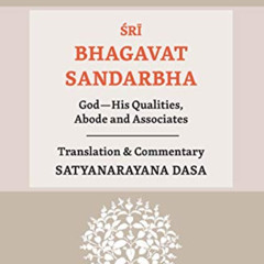 [Download] EPUB 📮 Śrī Bhagavat Sandarbha: God, His Qualities, Abode and Associates (
