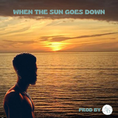 when the sun goes down