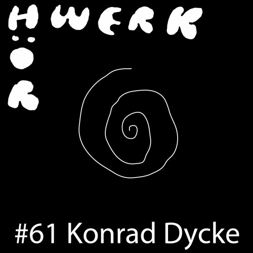 #061 Konrad Dycke | Hörwerk mit 𝓛impio 𝓡ecords