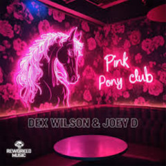 Dex Wilson & Joey D - Pink poney Club (Extended Dance version) Master