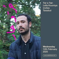 7or o 7ar : Leïla Koumiya invites Taradud - 12/02/2025