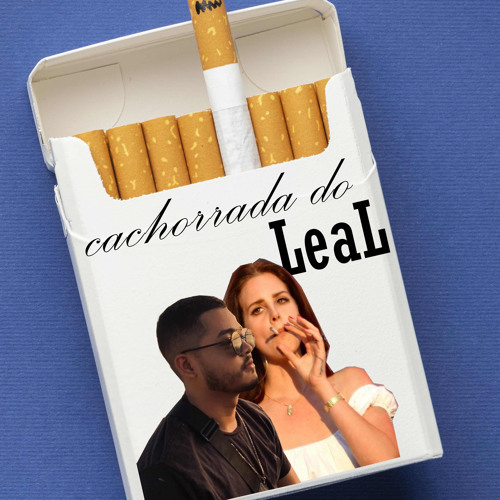 CACHORRADA DO LEAL 1.0🚬