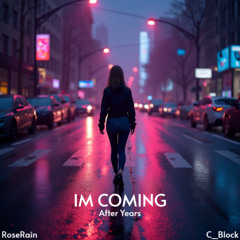 Im Coming ( ft. C_Block )