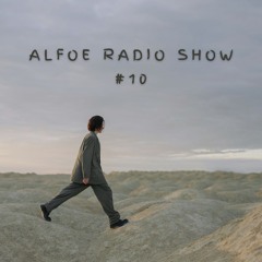 Alfoe Radio Show Part 10 - Essential Mix