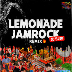 Lemonade X JamRock🔥(RUDE REMIX)BUY=FREEDOWNLOAD
