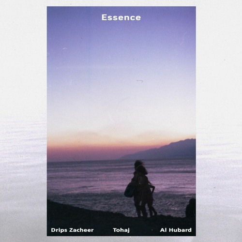 Essence w/ Drips Zacheer & al hubard