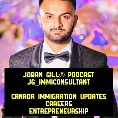 Stream Episode How To Get Canada Visitor Visa Joban Gill Podcast By 