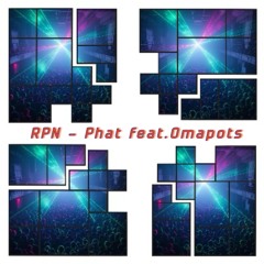 Phat feat. Omapots
