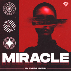 EL Fuego Mus!c - Miracle