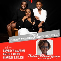 Episode 3 : Les impacts du Coronavirus sur notre santé mentale