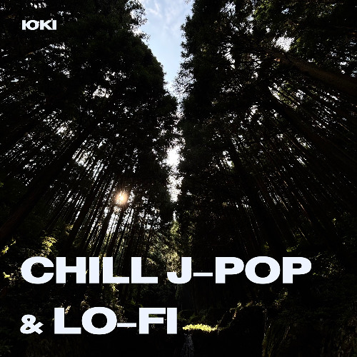 CHILL J-POP & LO-FI 【 Mixed by ЮКІ 】