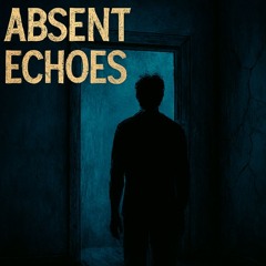 Absent Echoes